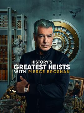 History&amp;#39;s Greatest Heists with Pierce Brosnan Season 1